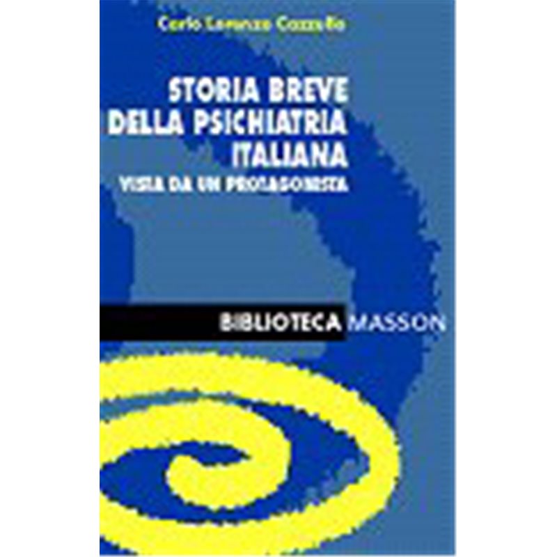 Storia breve della psichiatria italiana - Vista da un protagonista